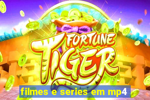 filmes e series em mp4